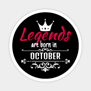 Legends are born in October Magnet